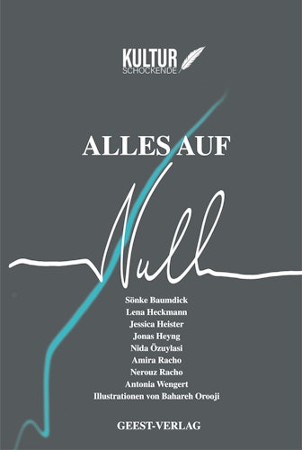 Acht Autoren haben sich für die Veröffentlichung mit dem Titel Alles auf Null zusammengeschlossen. Foto: Geest-Verlag