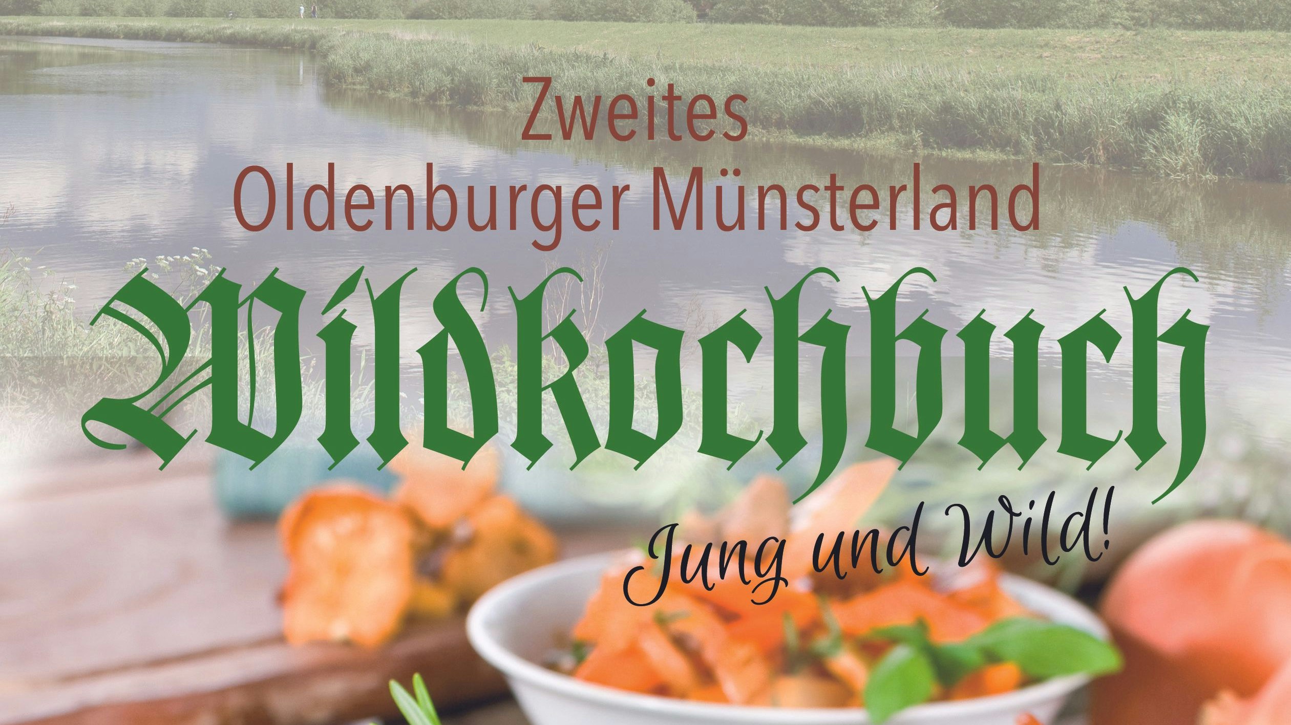 70 Wildrezepte gibt es im Zweiten Oldenburger Münsterland Wildkochbuch. Foto:&nbsp;Zweites Oldenburger Münsterland Wildkochbuch
